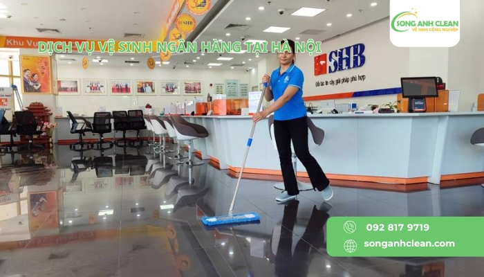 Dich-vu-ve-sinh-ngan-hang-tai-Ha-Noi-cua-SONGANHCLEAN