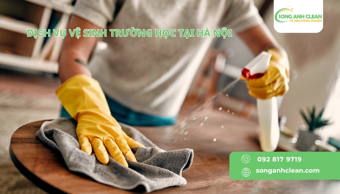 Dich-vu-ve-sinh-truong-hoc-tai-Ha-Noi-cua-SONGANHCLEAN.