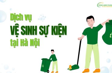 dich-vu-ve-sinh-su-kien-noi-bat-cua-SONGANHCLEAN-tai-Ha-Noi